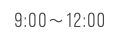 9:00﷯12:00