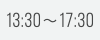 13:30﷯17:30